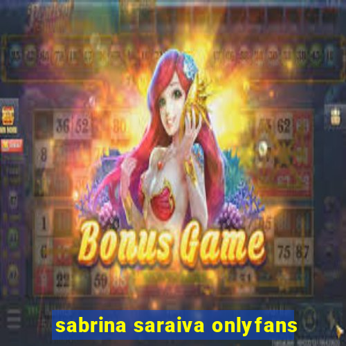 sabrina saraiva onlyfans